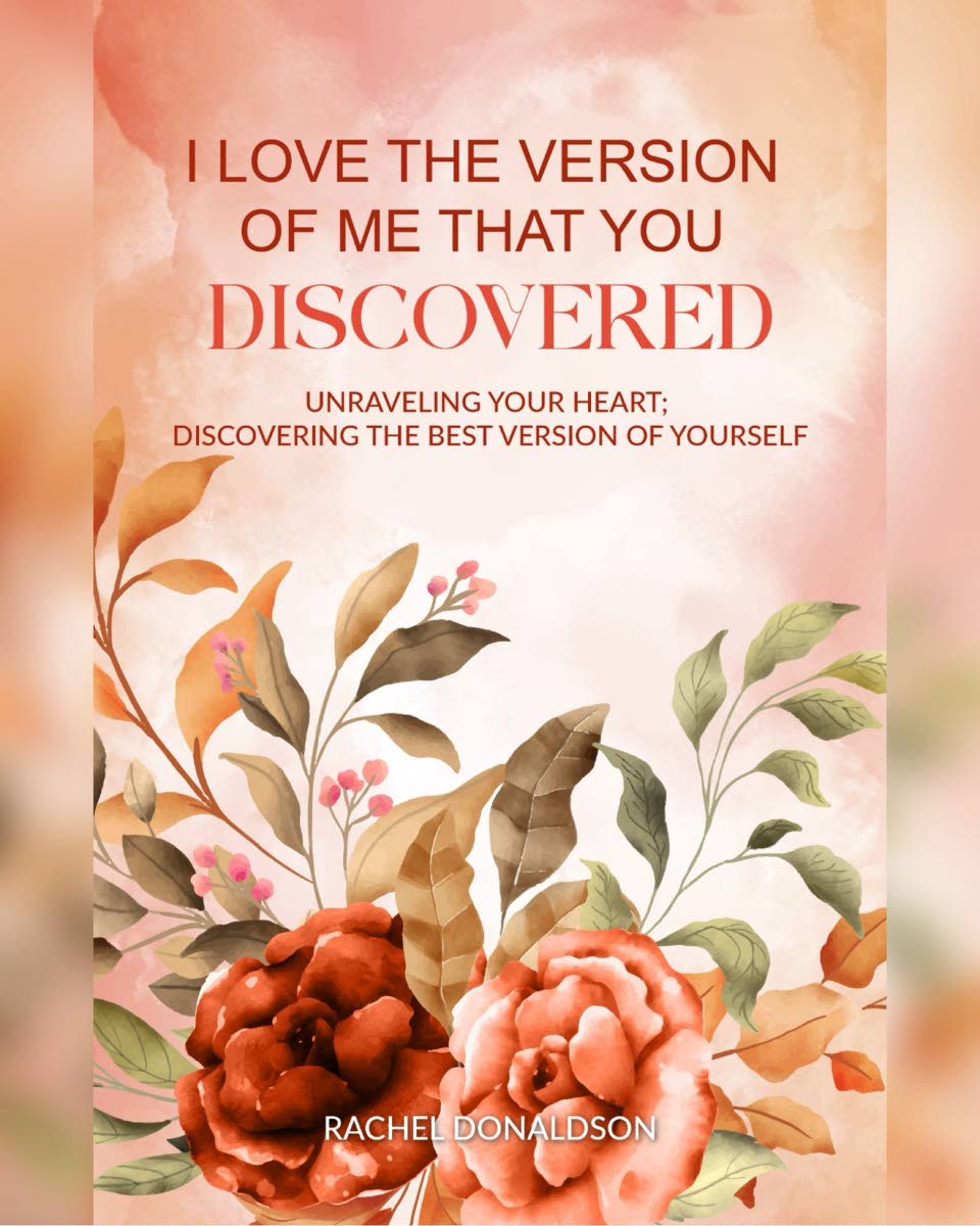 A cover of the Rachel Donaldon-authored book ‘I Love the Version of Me That You Discovered’.
